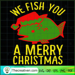 We Fish You A Merry Christmas SVG Cut File for Cricut & Silhouette