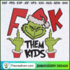 Fuck Them Kids Grinch Embroi Embroidery Design 2 des 5 copy