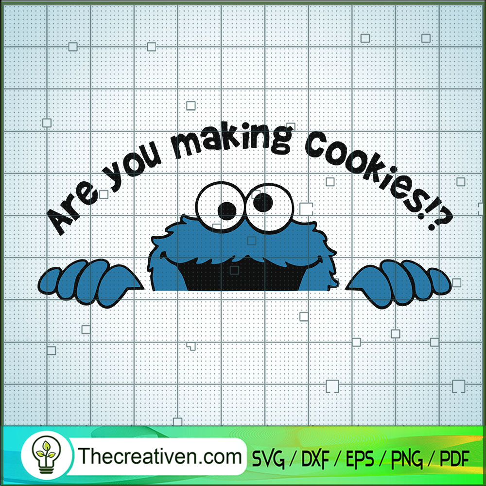 Are You Making Cookies SVG, Cookie Monster SVG, Muppets SVG 1 Are You Making Cookies SVG, Cookie Monster SVG, Muppets SVG