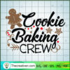 Cookie Backing Crew SVG, Gingerbread SVG, Love Christmas SVG