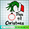 Grinch Hand Days Til Christmas SVG, Christmas Vacation SVG, Grinch SVG 3 17 copy 2