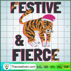 Festive And Fierc SVG, Cute Tiger SVG, Tiger Christmas SVG