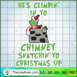 He's Climbin In Yo Chimney S SVG Cut File for Cricut