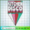 Kitchen Disco SVG, Disco Logo SVG, Women's Slogan SVG