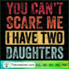 You Can't Scare Me I Have Tw SVG Cut File for Cricut 2 110 copy 1