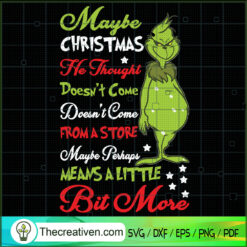 Maybe Christmas He Thought D SVG Cut File for Cricut