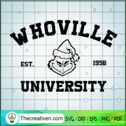 Whoville University Est 1957 Grinch SVG, Grinch SVG, Merry Xmas SVG