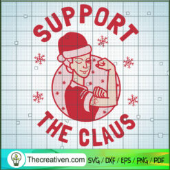 Support The Claus SVG, Funny Christmas SVG, Santa Claus SVG