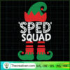 Sped Squad Elf SVG, Elf Christmas SVG, Merry Christmas SVG