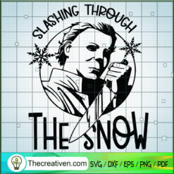 Slashing Through The Snow SVG, Michael Myers SVG, Horror Character SVG