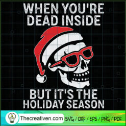 When You're Dead Inside But It's The H SVG Cut File fo Design 69911