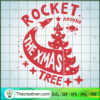 Rocket Around The Xmas Tree SVG, Funny Christmas SVG, Xmas SVG