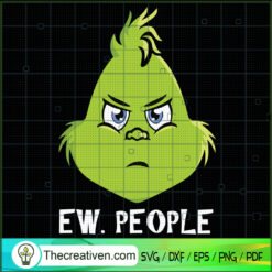 Ew People SVG, Funny Grinch Christmas SVG, Funny Christmas SVG