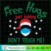 Free Hugs Just Kidding Don't Touch Me SVG Cut File for Design 70204