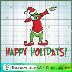 Happy Holidays SVG, Grinch Dabbing SVG, Grinch Christmas SVG