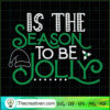 Is The Season To Be Jolly SVG Cut File for Cricut & Silhouette