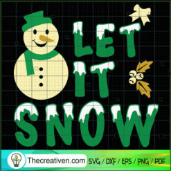 Let It Snow SVG, Snowman Winter SVG, Funny Christmas SVG