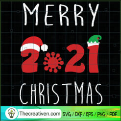 Merry 2021 Christmas SVG, Merry Christmas SVG, Christmas Slogan SVG