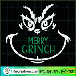Merry Grinch SVG, Grinch Christmas SVG, The Grinch SVG