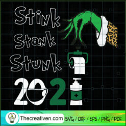 Christmas 2021 SVG, Stink Stank Stunk 2021 SVG, Grinch Hand SVG