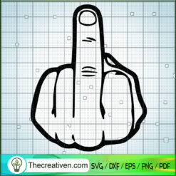Middle Finger SVG, Fuck Finger SVG, Funny SVG