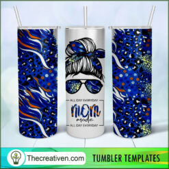 All Day Everyday Mom Mode Full Tumbler Wrap Download