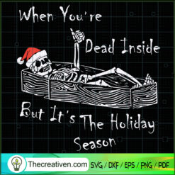 When You're Dead Inside But It's The H SVG Cut File fo Design 70658