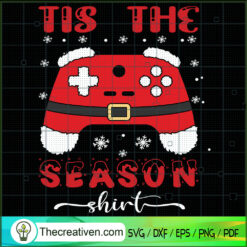 Tis The Season Shirt SVG, Christmas Gamer SVG, Funny Christmas SVG