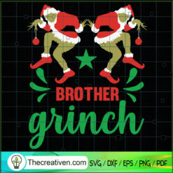 Brother Grinch SVG, Family Grinch SVG, Merry Christmas SVG