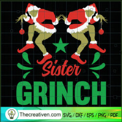 Sister Grinch SVG, Family Grinch SVG, Merry Christmas SVG