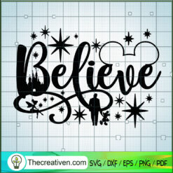 Believe Disney SVG, Disney Dad SVG, Walt Disney SVG