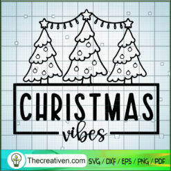 Christmas Vibes SVG, Christmas Tree SVG, Merry Christmas SVG