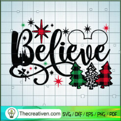 Believe Christmas SVG, Disney Christmas SVG, Merry Chrsitmas SVG