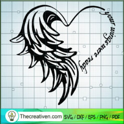 Your Wings Were Ready Heart SVG, Angel Wings SVG, Heart Wings SVG