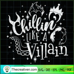 Chillin Like a Villain SVG, Villain Witch SVG, Disney Witch SVG