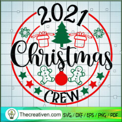 2021 Christmas Crew SVG Cut File for Cricut & Silhouette