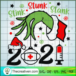 Stink Stunk Stank 2021 SVG, Grinch Hand SVG, Nurse Christmas SVG