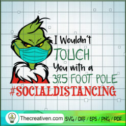 I Wouldn't Touch You With a 39 SVG Cut File for Cricut & Silhouette
