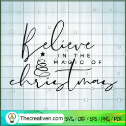 Believe In The Magic Of Christmas SVG Cut File for Cri Design 71817