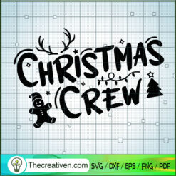 Christmas Crew SVG, Christmas Slogan SVG, Merry Xmas SVG