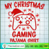 My Christmas Gaming Pajama Shirt SVG Cut File for Cricut & Silhouette 3 29 copy 7