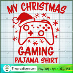 My Christmas Gaming Pajama Shirt SVG Cut File for Cricut & Silhouette
