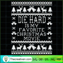 Die Hard Is My Favorite Chri SVG Cut File for Cricut
