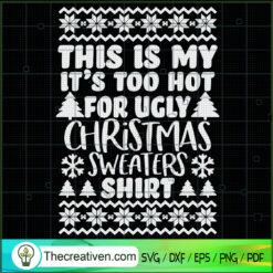 This Is My It's Too Hot For  SVG Cut File for Cricut