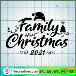 Family Christmas 2021 SVG, Merry Christmas SVG, Santa Claus SVG