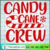 Candy Cane Crew SVG, Candy Christmas SVG, Merrry Xmas SVG