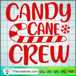 Candy Cane Crew SVG, Candy Christmas SVG, Merrry Xmas SVG