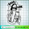 Good Luck God SVG, Jesus SVG, God SVG