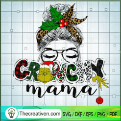 Grinchy Mama SVG, Messy Bun SVG, Grinch SVG