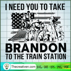 I Need You To Take Brandon T SVG Cut File for Cricut